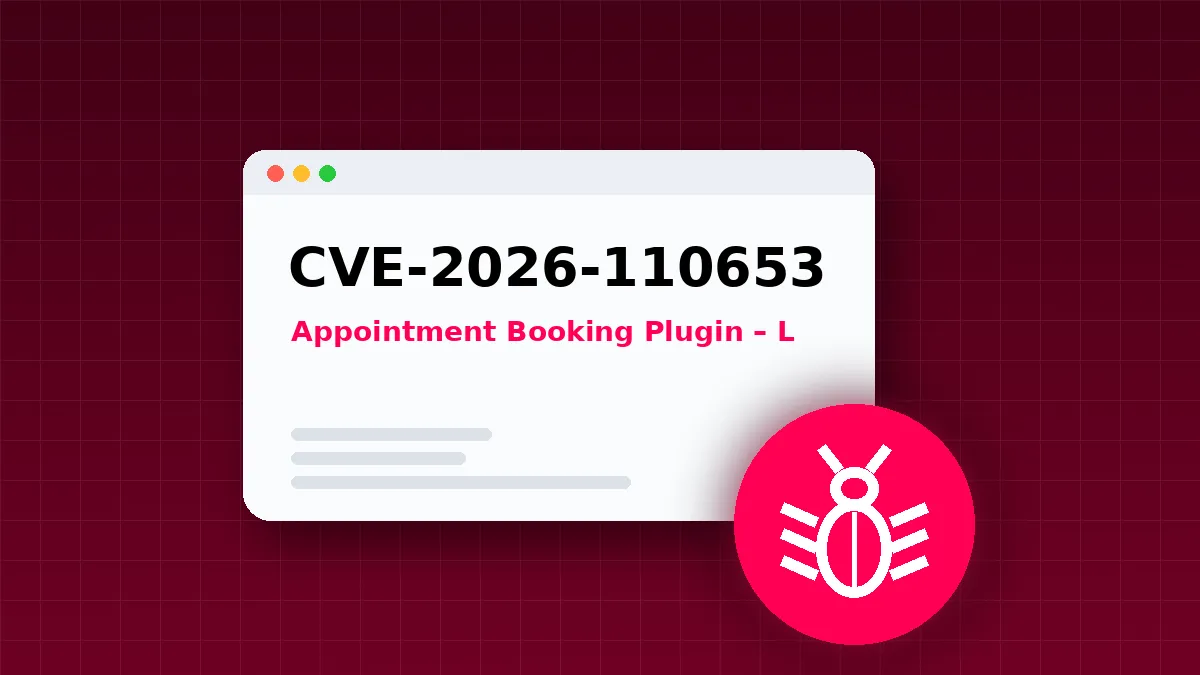 CVE-2026-110653: Improper Authentication Flaw in Appointment Booking Plugin – LatePoint | Calendar & Scheduli Scores 9.1 on CVSS
