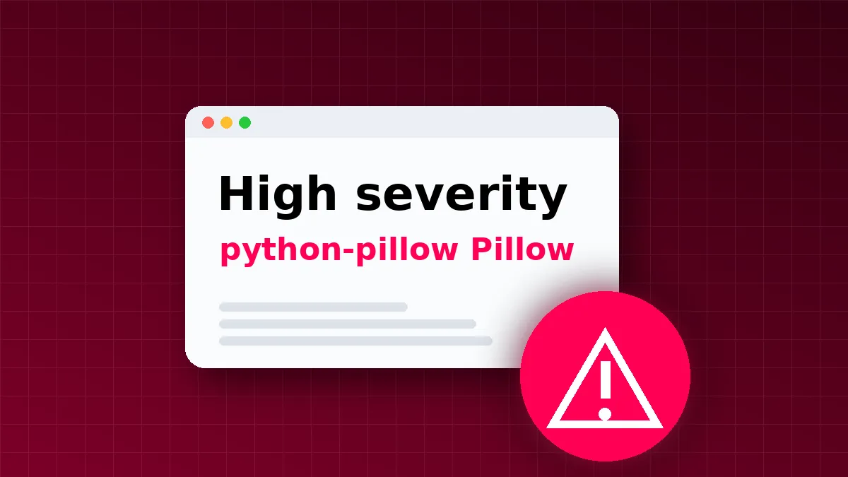python-pillow Pillow Flaw (CVE-2026-112892) Rated CVSS 8.7