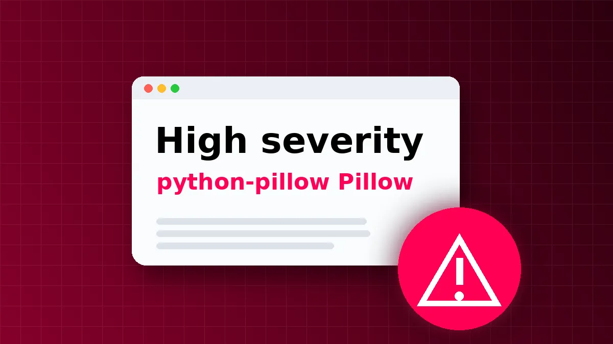 High-Severity Use-After-Free Flaw in python-pillow Pillow Tracked as CVE-2026-112402