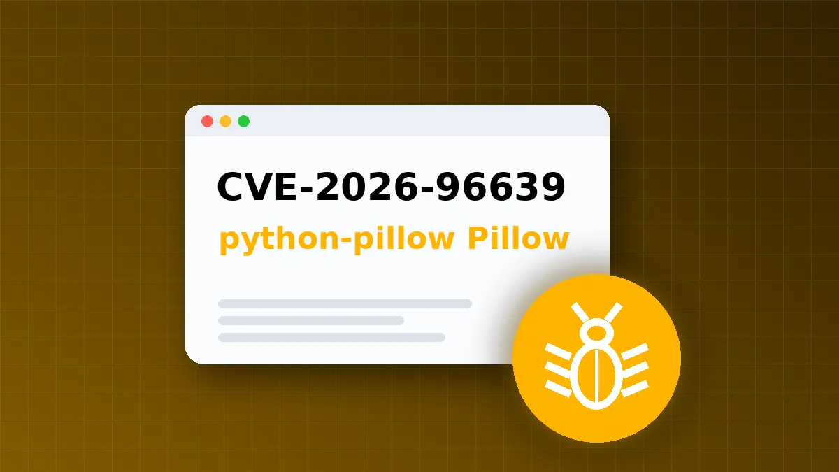 python-pillow Pillow Out-Of-Bounds Read Flaw (CVE-2026-96639) Rated CVSS 9.8
